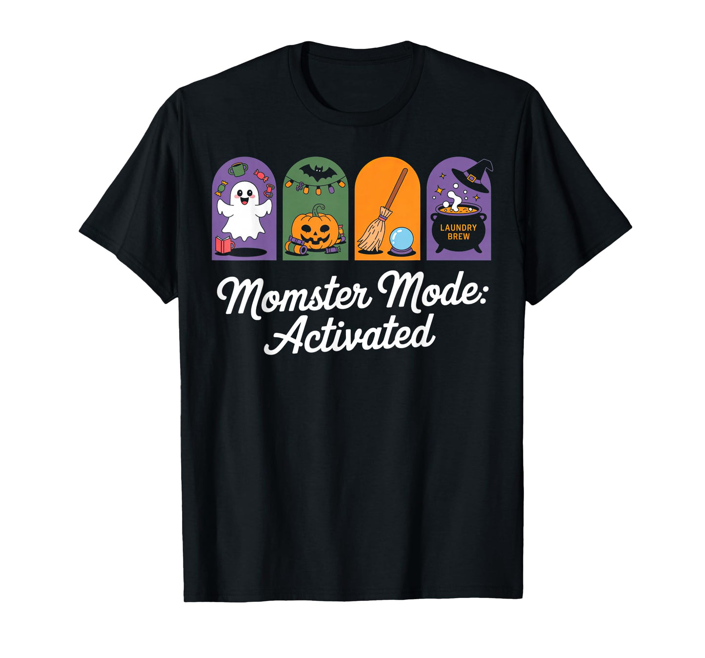 Cute Halloween Trend for Mom Momster Mode Activated T-Shirt