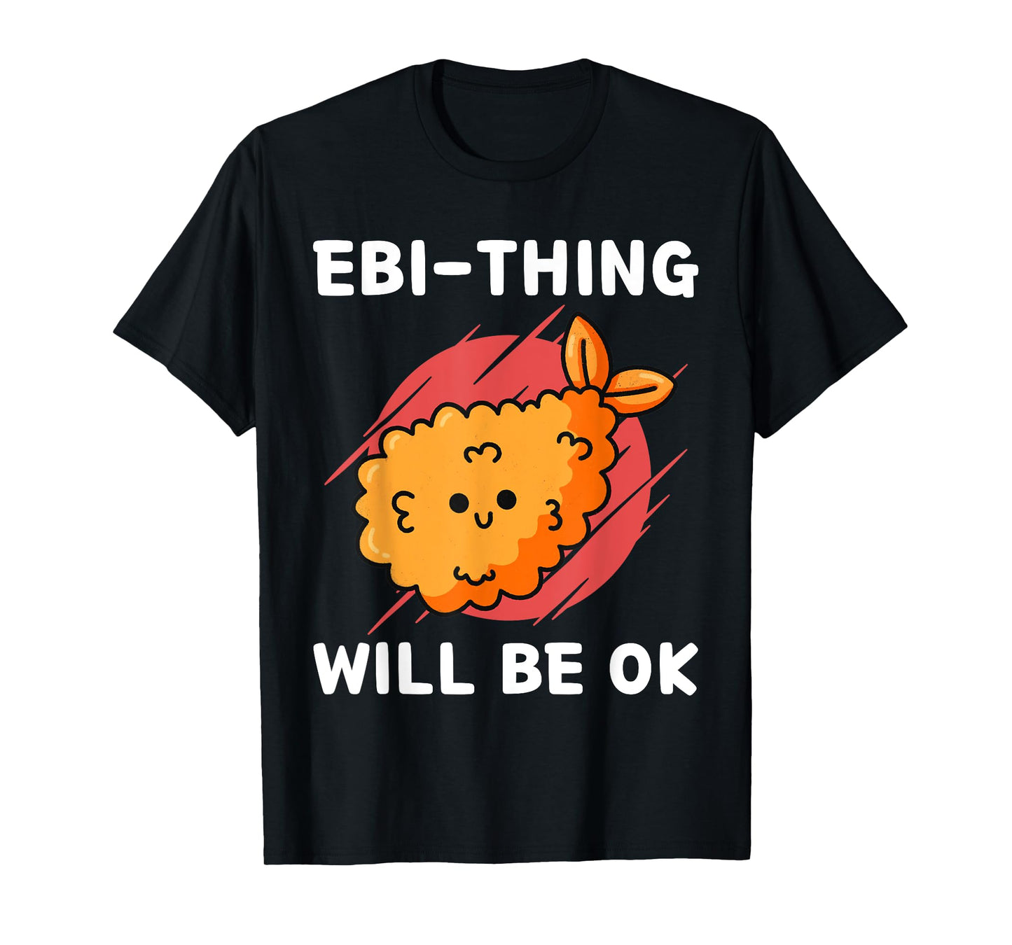 Cute Kawaii Tempura Ebi-Thing Will Be Ok Kawaii Aesthetic T-Shirt