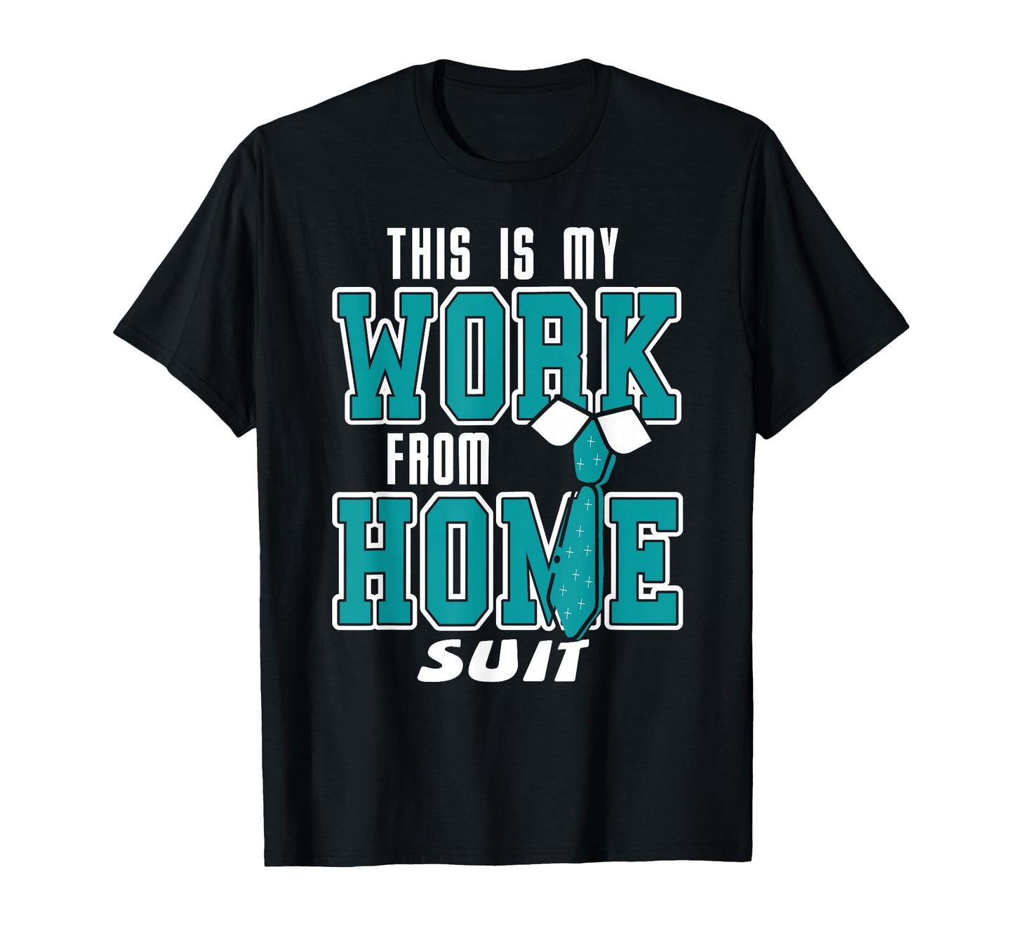 This is My Work from Home Suit Funny Remote Life T-Shirt