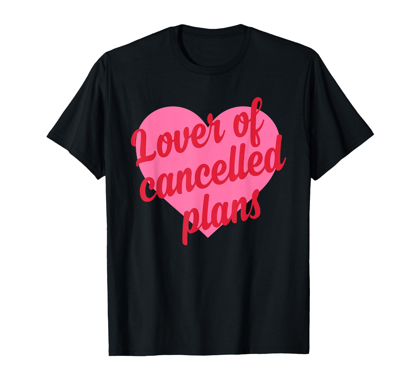 Lover of Cancelled Plans T-Shirt