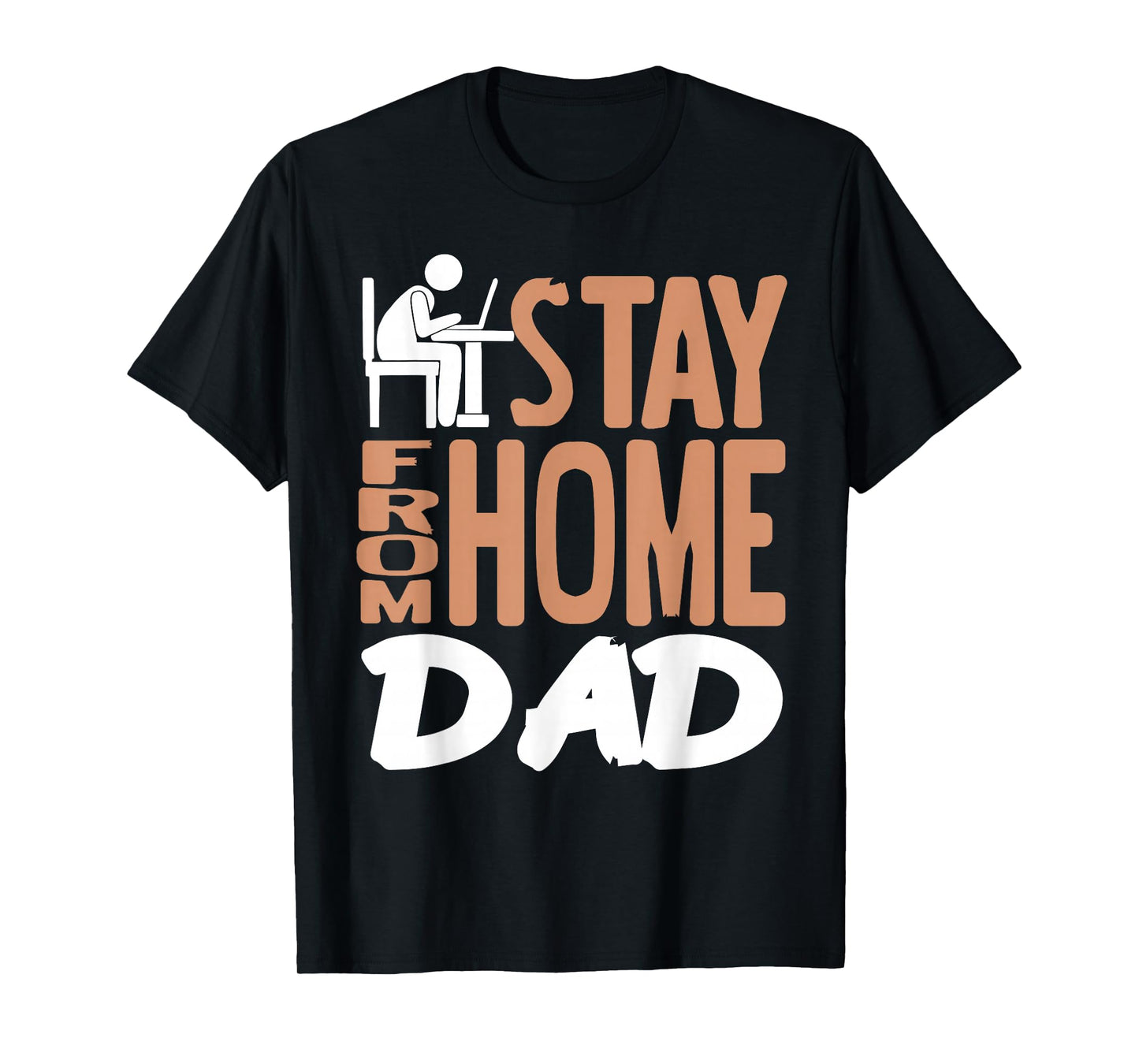 Stay from Home Dad Funny Humor for Remote Working Fathers T-Shirt