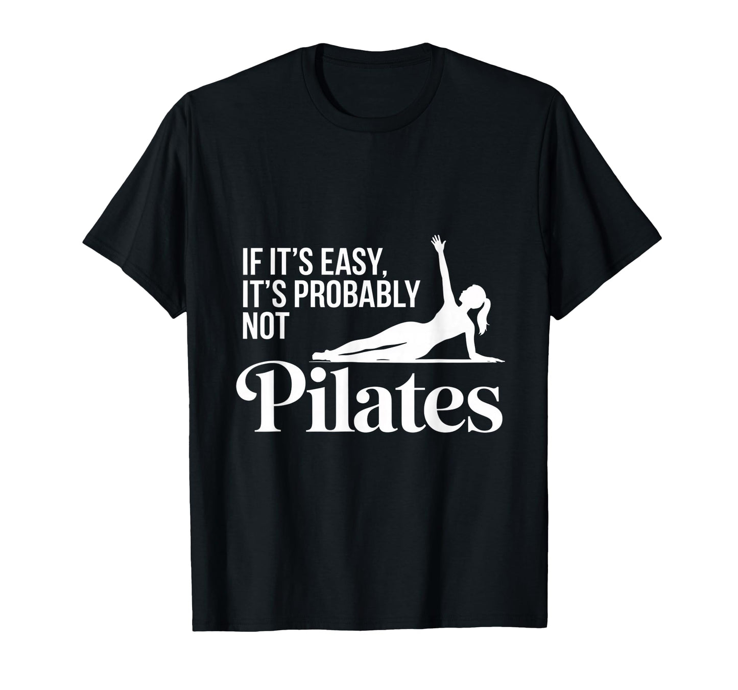 Womens Funny Pilates Saying Yoga Workout Fitness Instructor T-Shirt