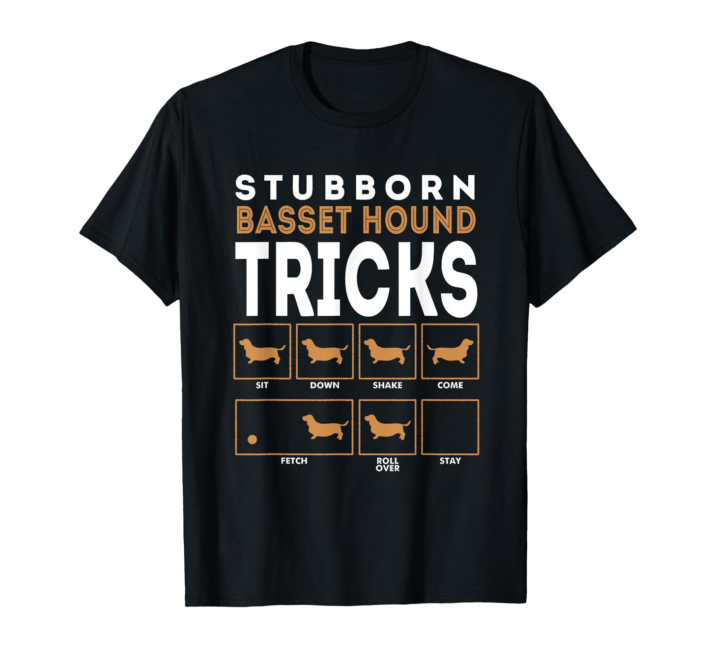 Stubborn Basset Hound Dog Training Tricks Graphic Men Women Kids T-Shirt