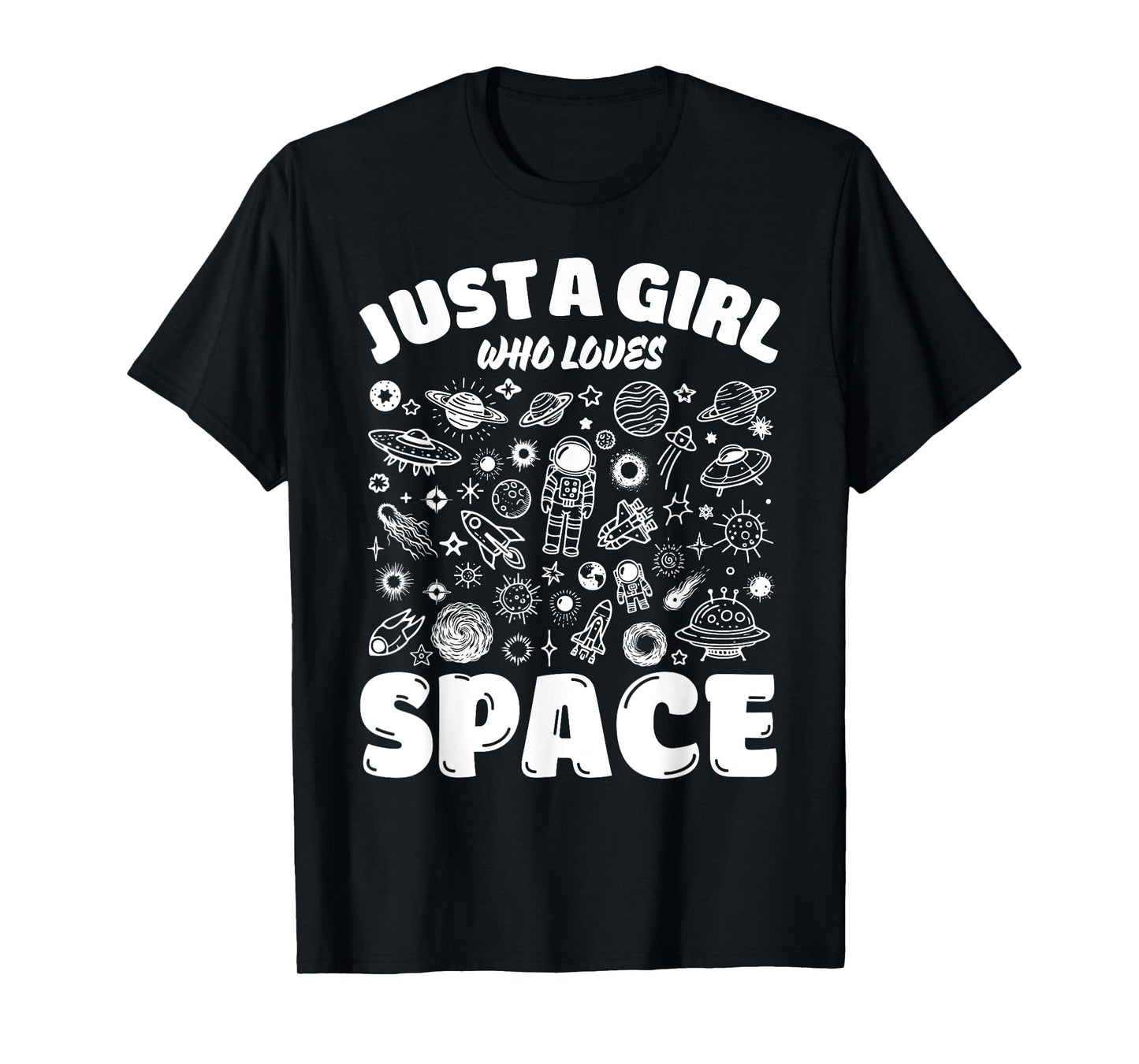 Just A Girl Who Loves Space | Planets, Science Lover T-Shirt