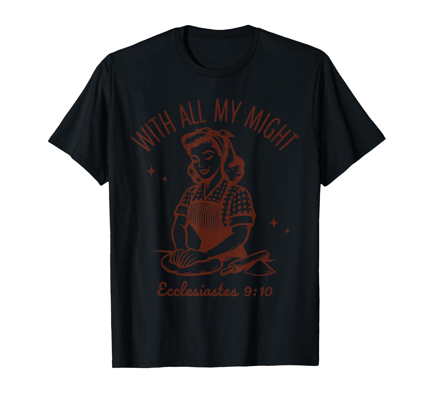 Christian Sourdough Bread Maker Kneading Ecclesiastes 9 10 T-Shirt