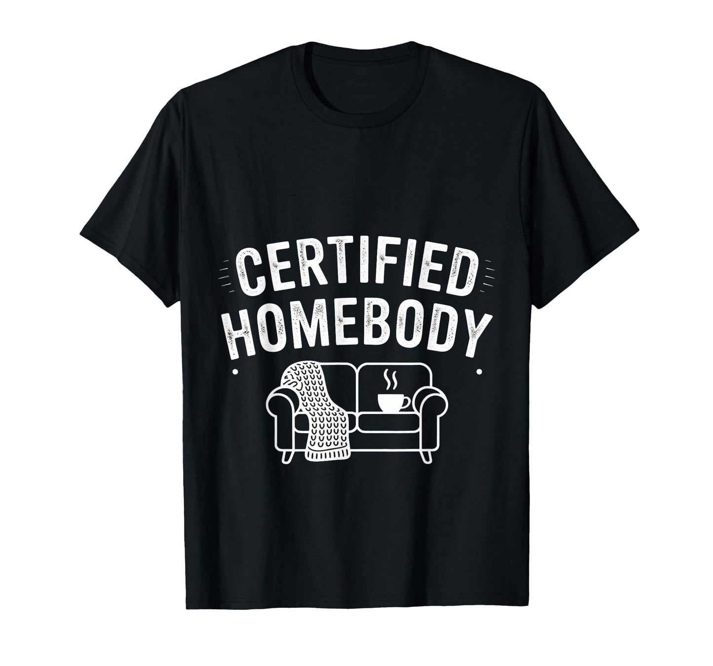 Certified Homebody Cozy Introvert Lifestyle Vibe - T-Shirt