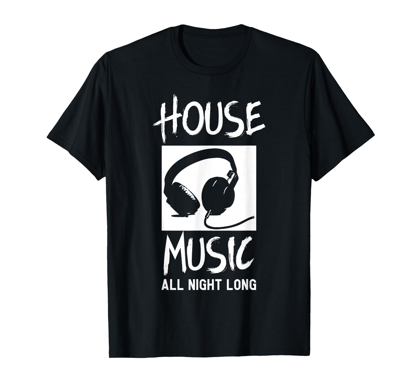 House Music All Night Long DJ T-Shirt T-Shirt