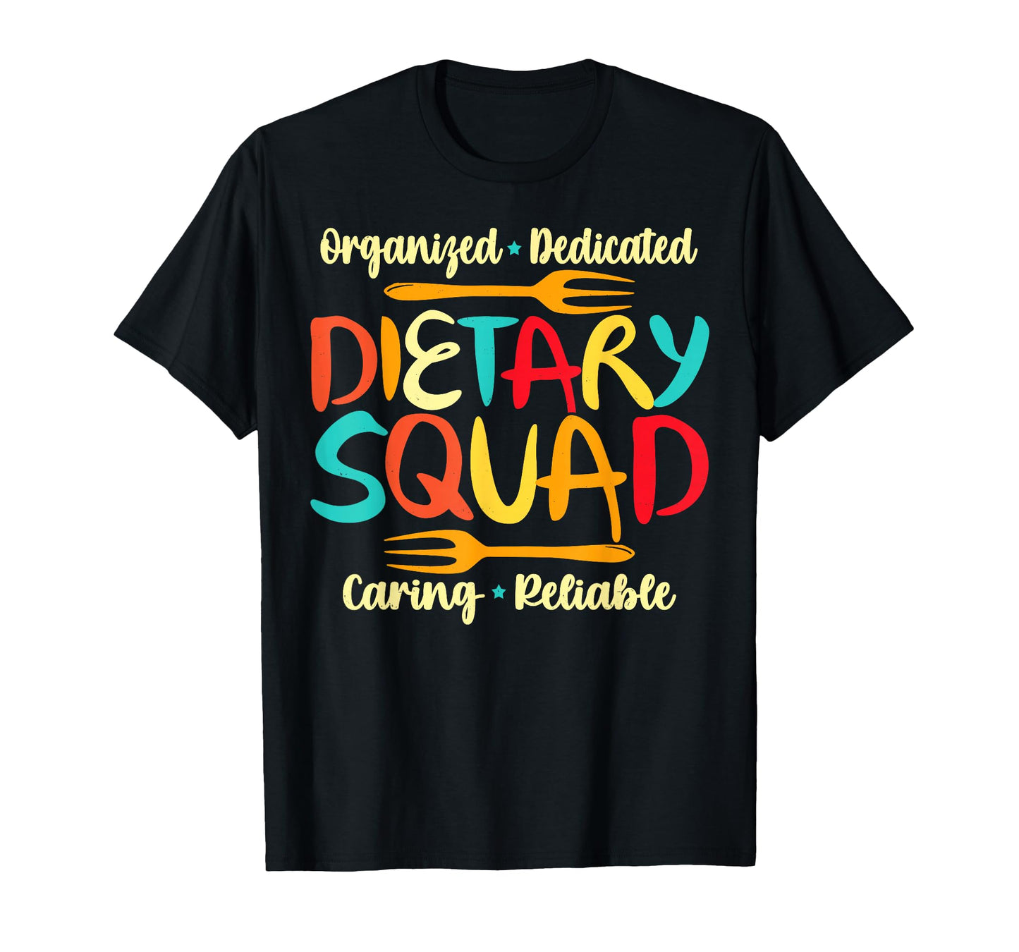 Dietary Squad Caring Reliable Food Service Gift T-Shirt