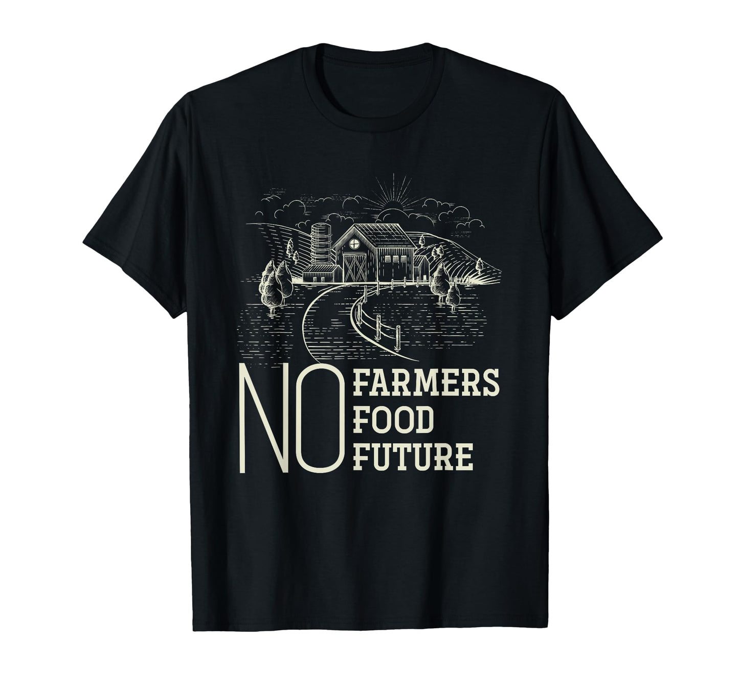 No Farmers No Food No Future Farmer T-Shirt