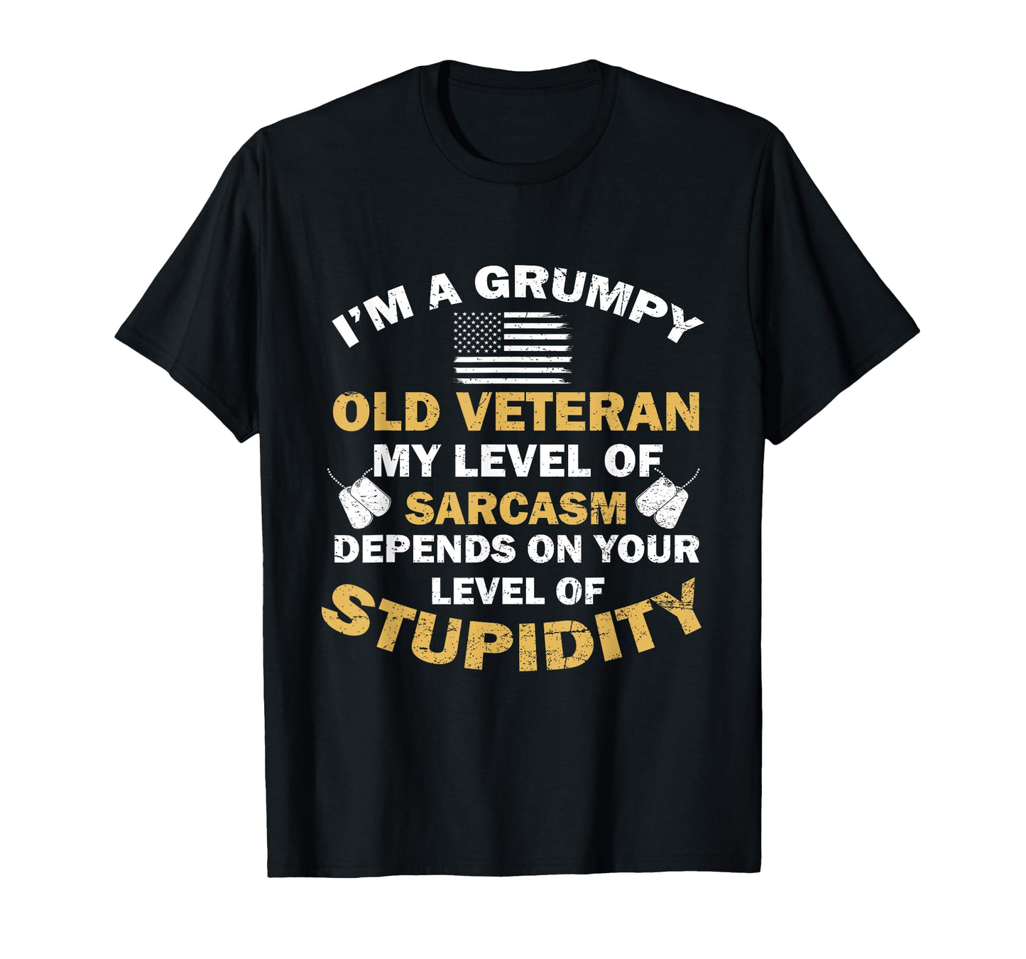 Grumpy Old Veteran Funny Level Of Sarcasm US Vet Military T-Shirt