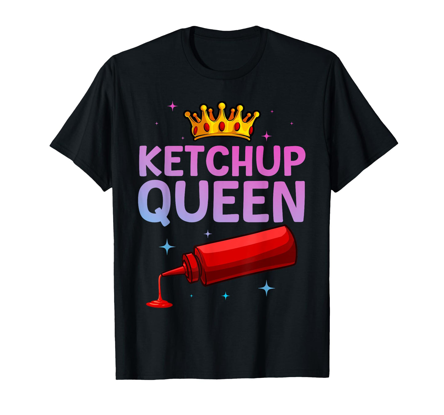 Cool Ketchup Queen Art For Women Girls Tomato Ketchup Lover T-Shirt