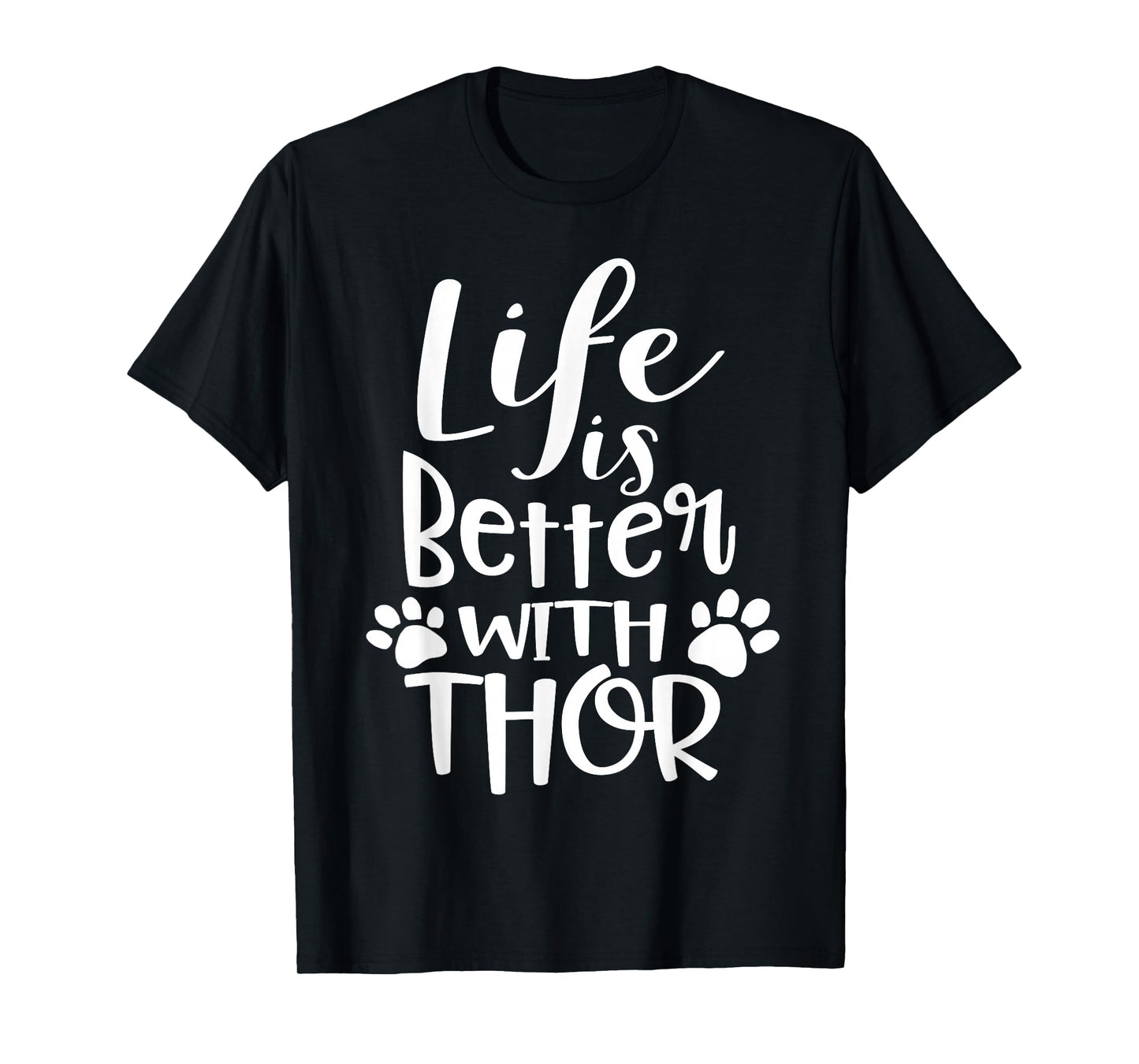 Life Is Better With Thor Dog Name Gifts for Men T-Shirt