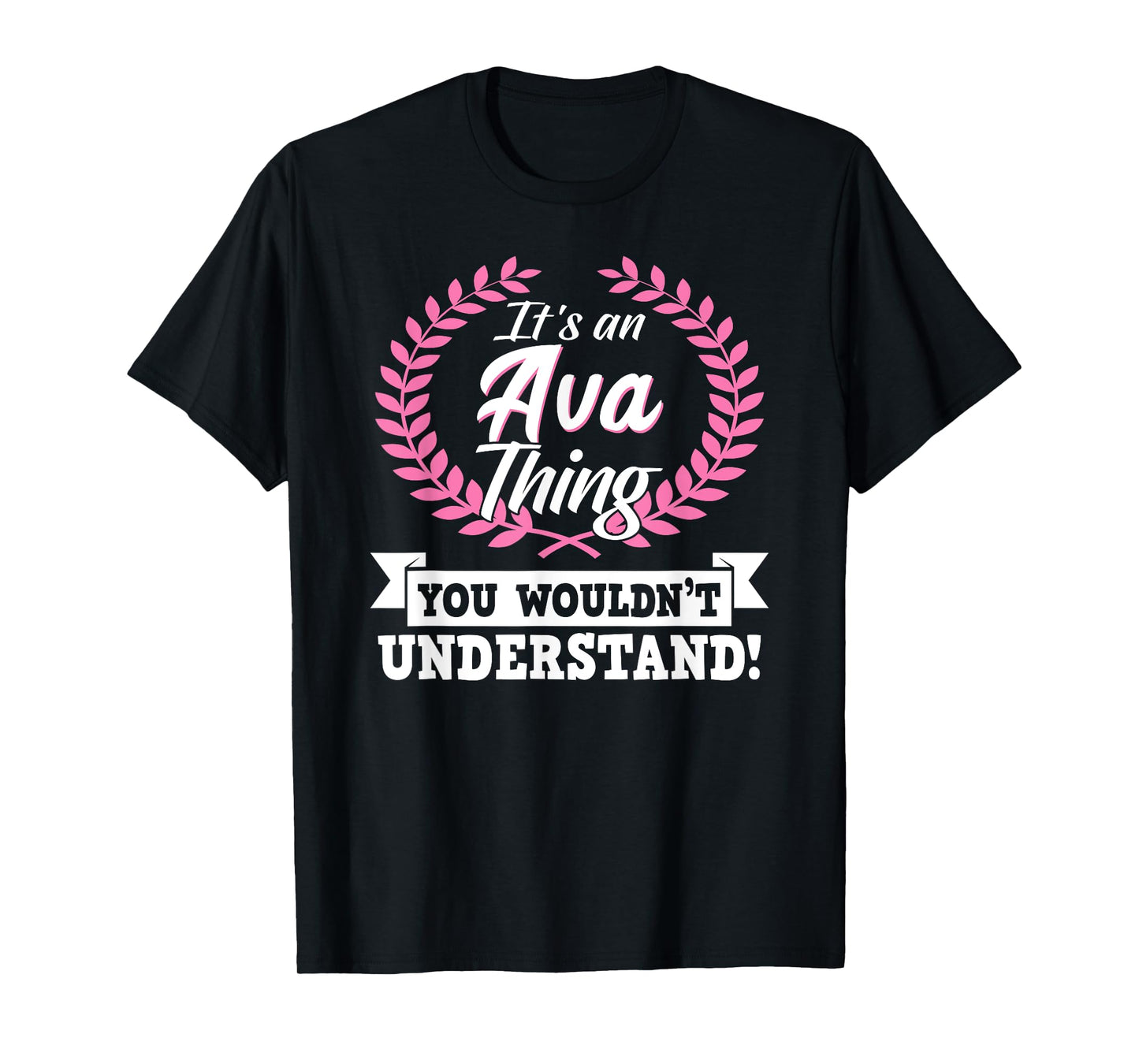 It's An Ava Thing You Wouldn't Understand Name T-Shirt