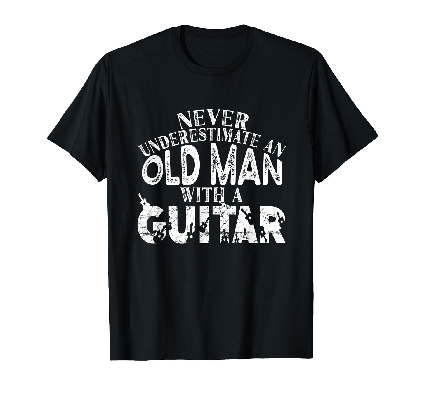 Never Underestimate An Old Man With A Guitar Gift T-Shirt