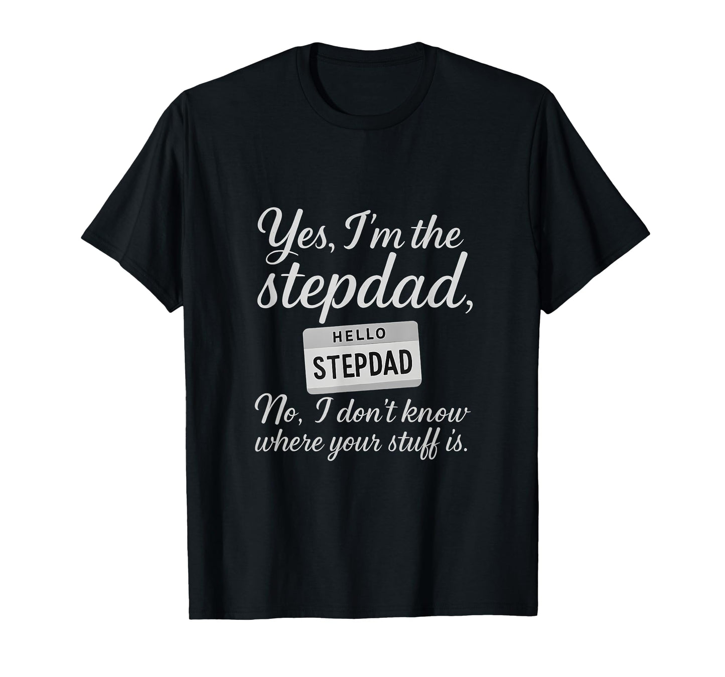 Funny Stepdad Script Name Tag Design T-Shirt
