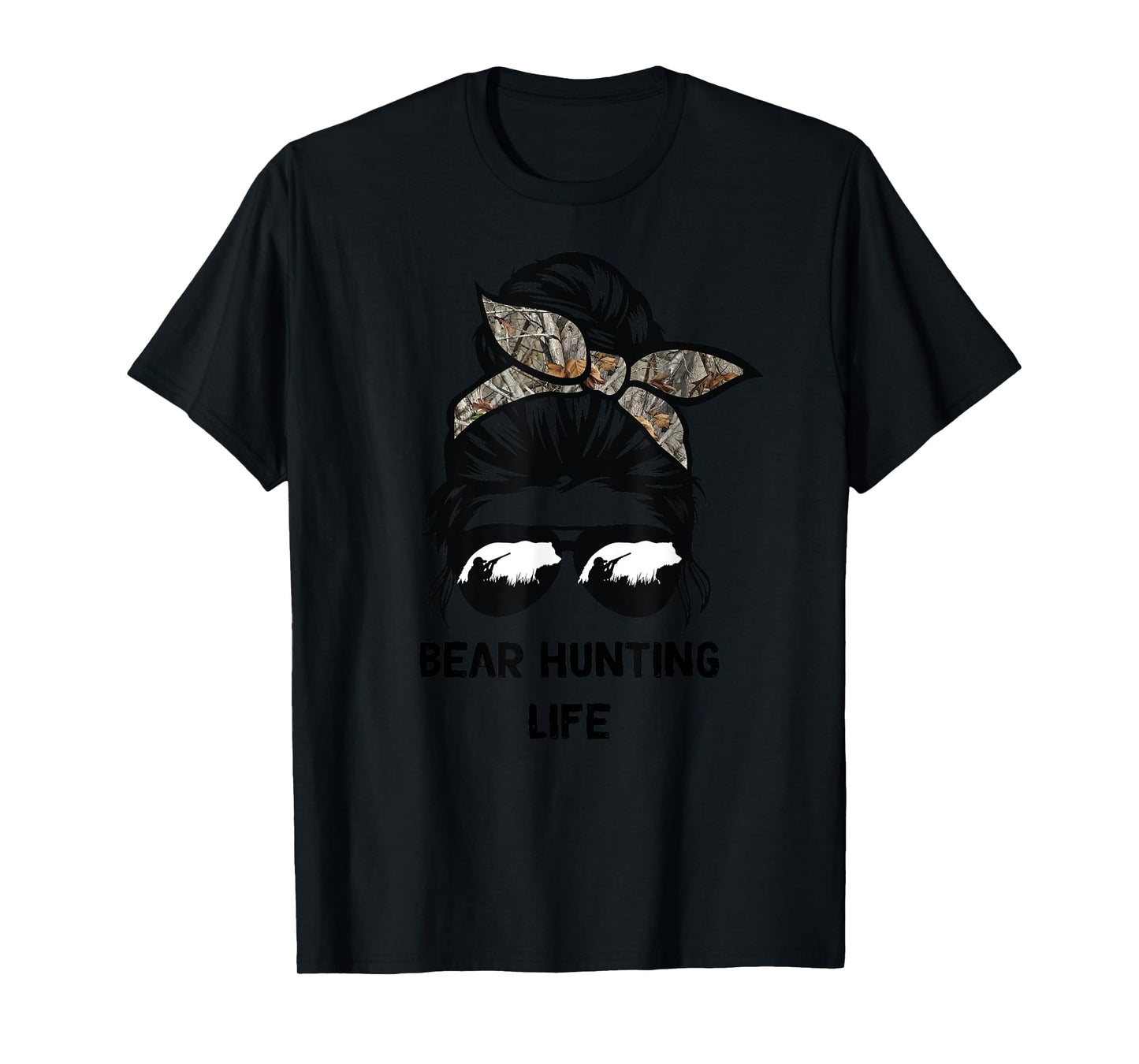 Bear Hunting life messy bun funny bear Hunter woman mom T-Shirt