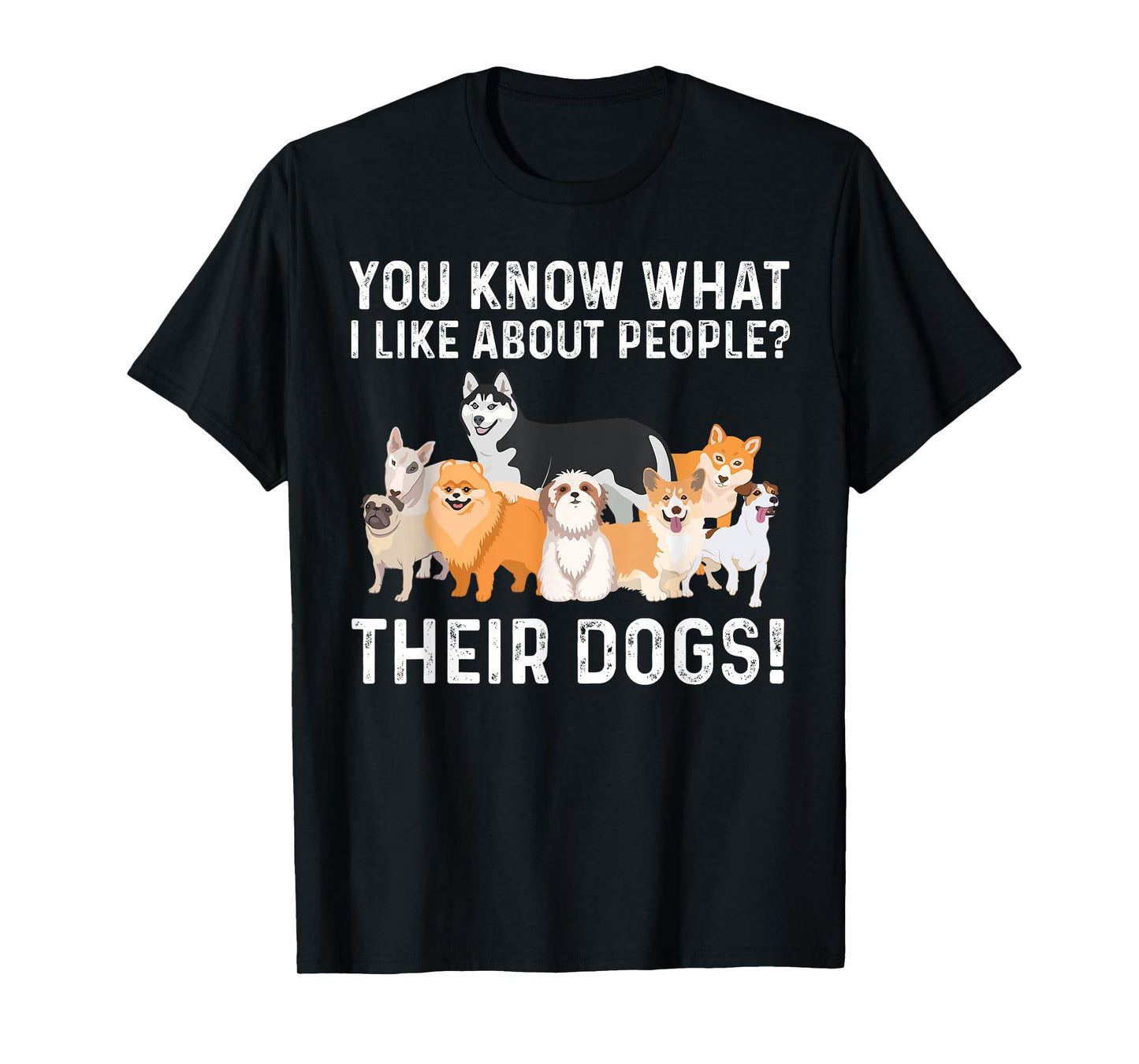 Cute Dog Design For Men Women Kids Dog Lovers I Like Dogs T-Shirt