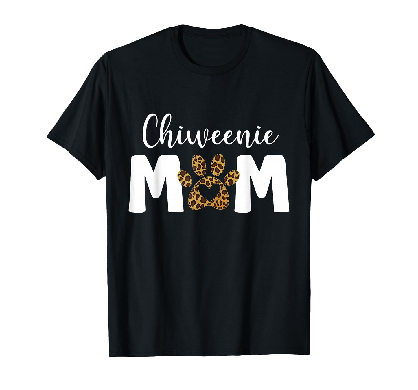 Funny Chiweenie Mom Mama Chiweenie Lover Owner Paw Leopard T-Shirt