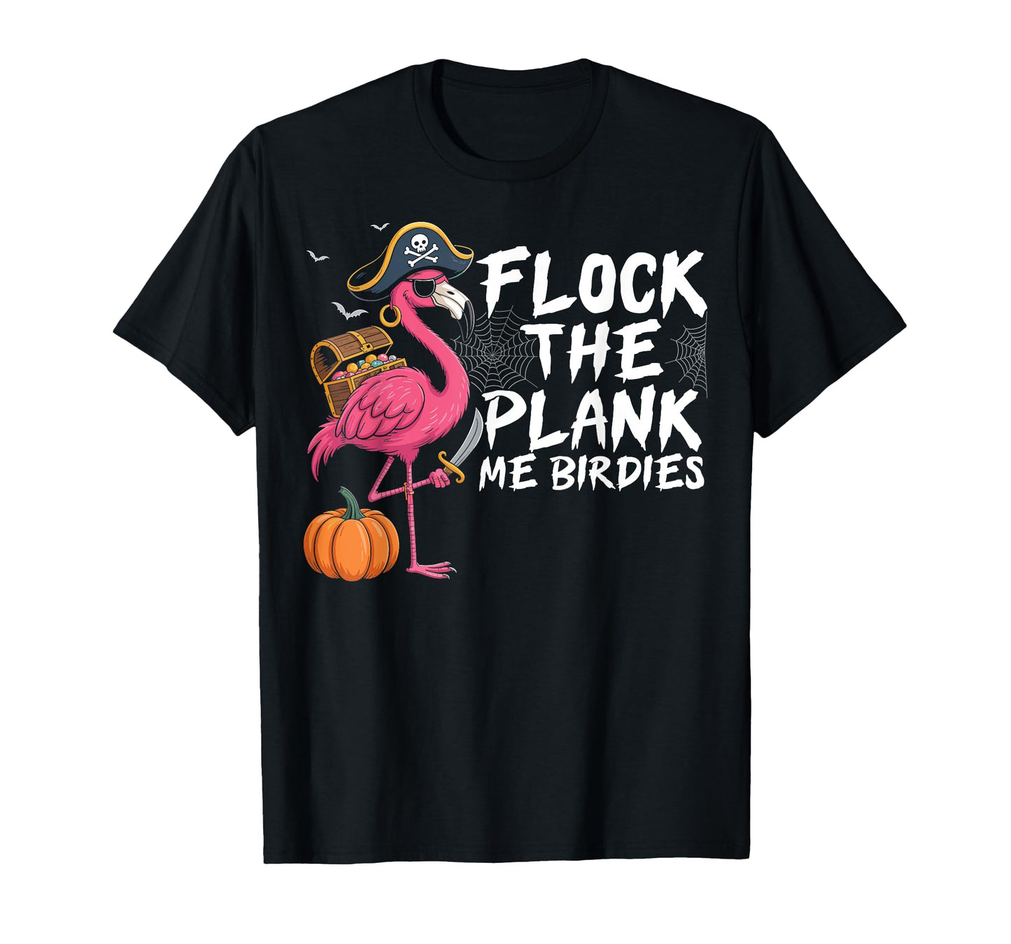 Flock the Plank Me Birdies Spooky Flamingo Halloween T-Shirt