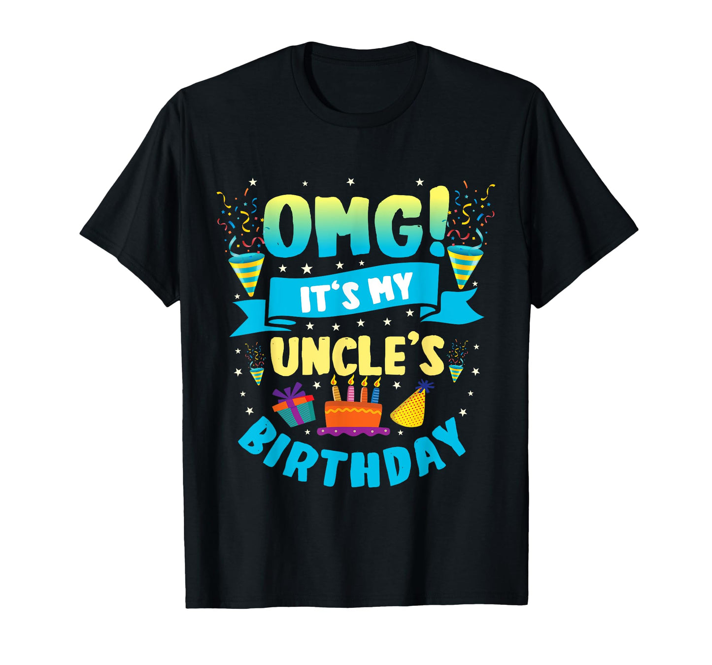 OMG It's My Uncle Birthday T-Shirt