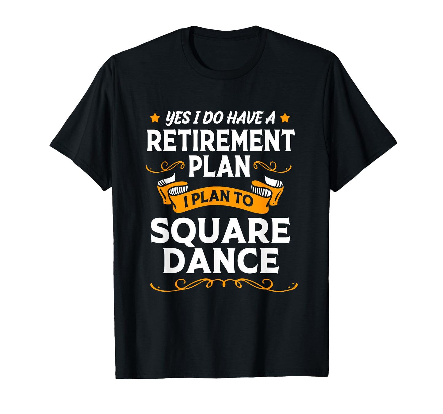 Funny Retirement Plan Retired Dancer Square Dancing T-Shirt