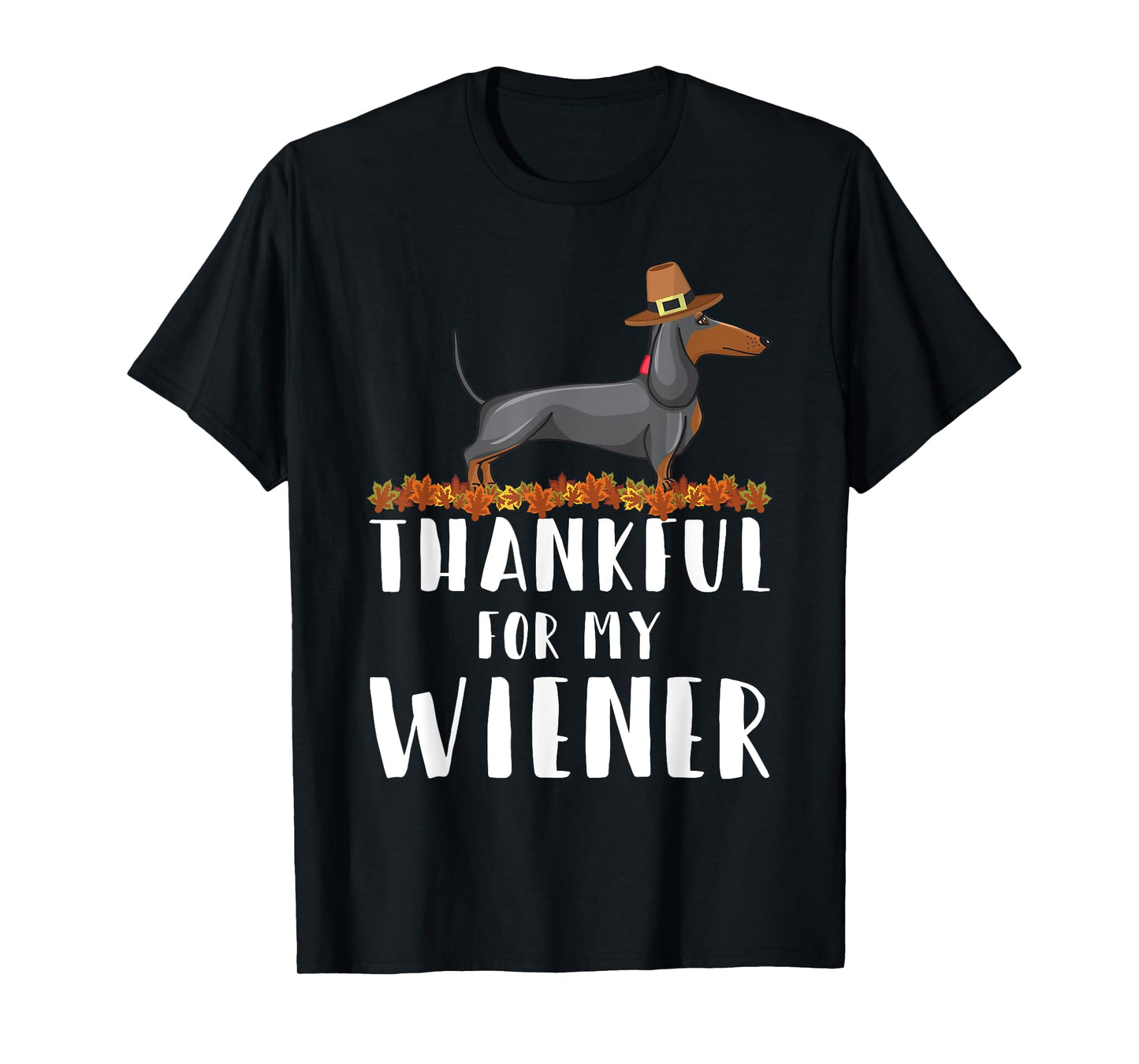 Thankful for My Wiener Dog Funny Dachshund Thanksgiving Tee T-Shirt for Men Women Kids
