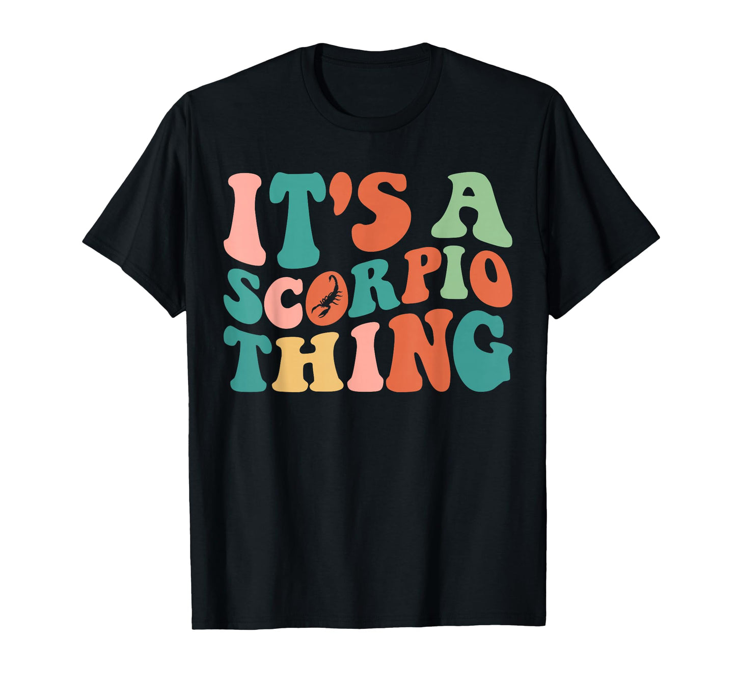 Funny It's A Scorpio Thing Astrology Scorpio Zodiac Sign T-Shirt