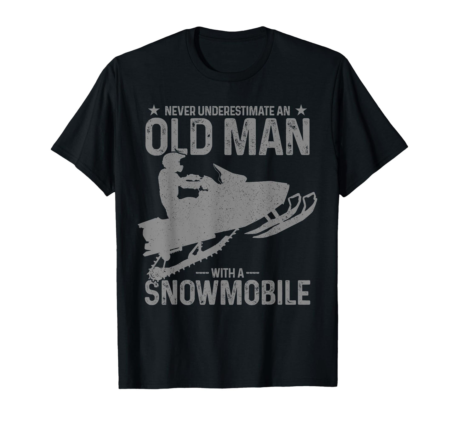 Never Underestimate An Old Man With A Snowmobile Funny T-Shirt