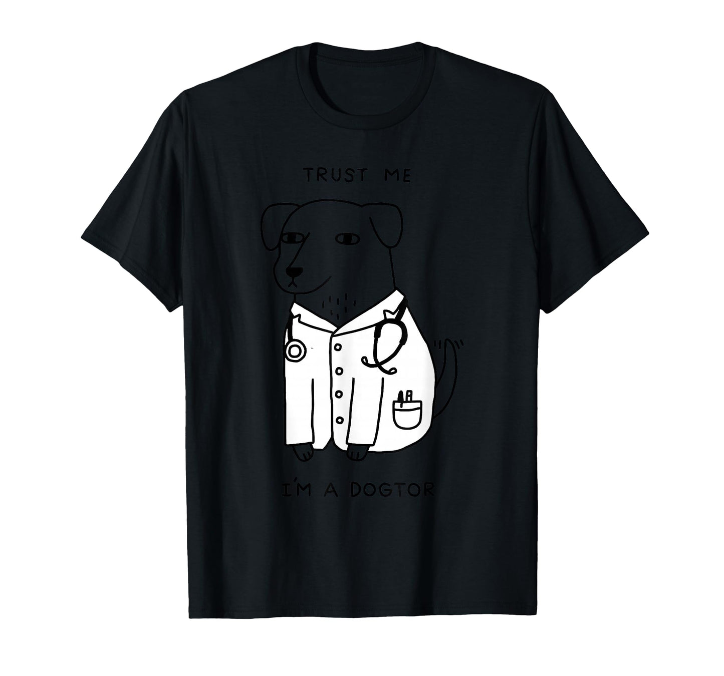 Trust Me I'm A Dogtor T-Shirt
