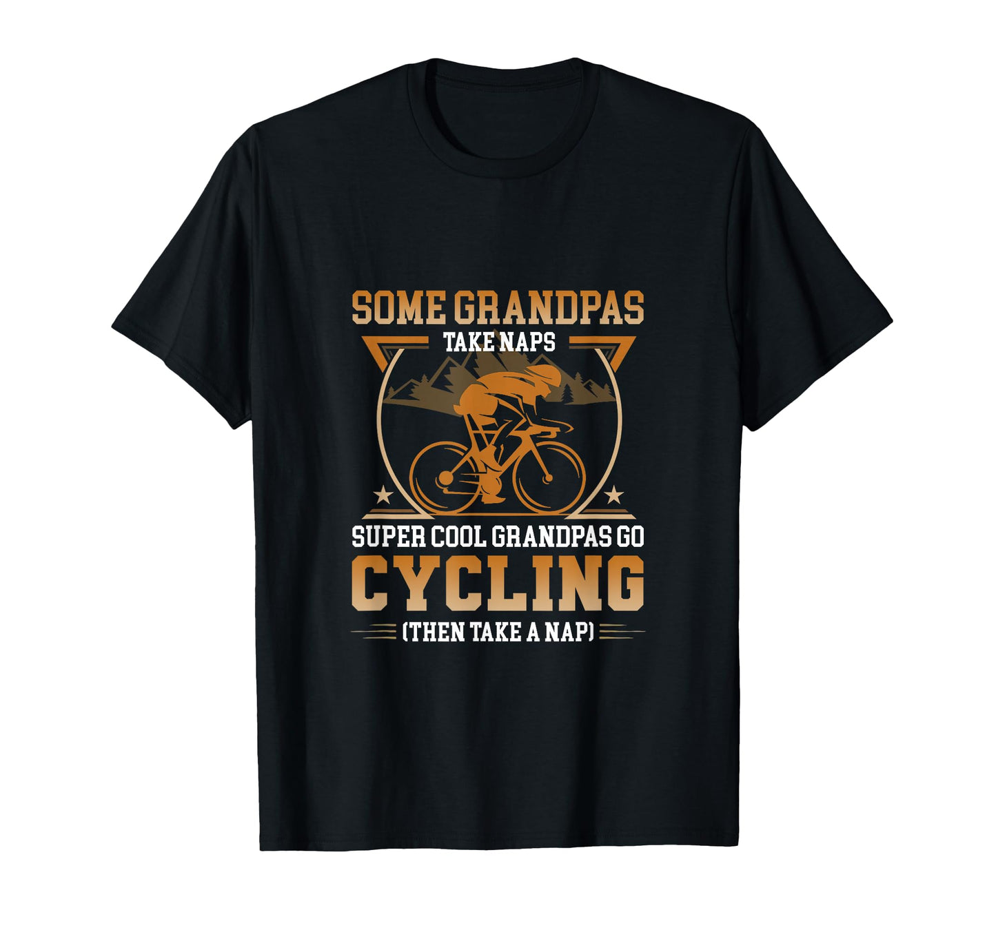 Mens Some Grandpas Take Naps Real Grandpas Go Cycling T-Shirt