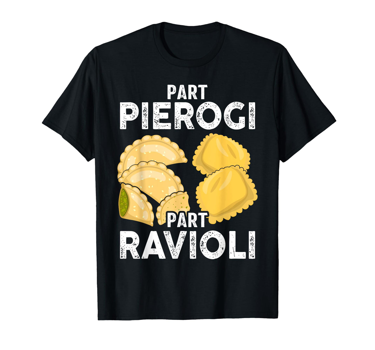 Polish Italian Funny Half Pierogi Half Ravioli Dumplings T-Shirt