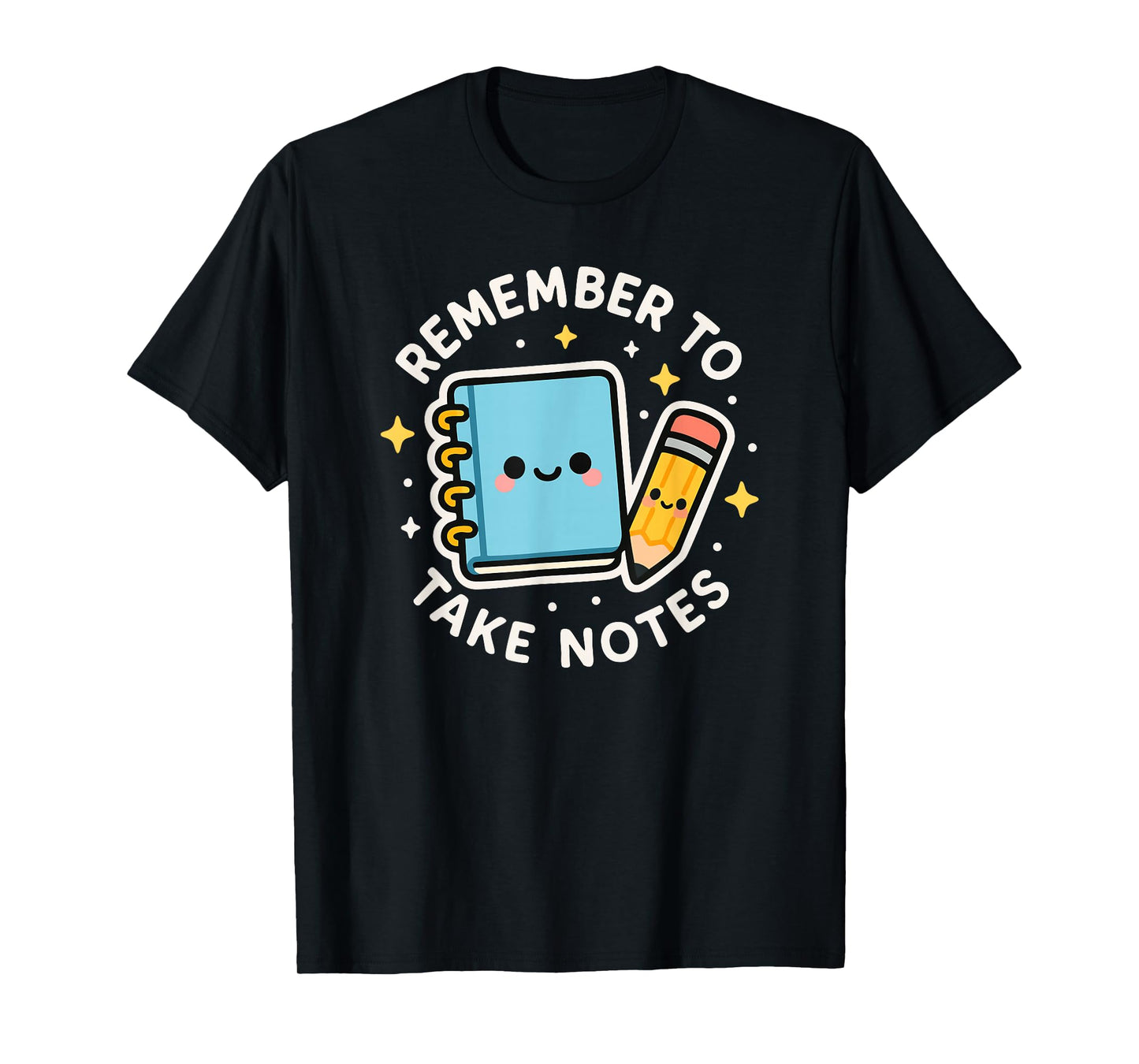 Remember to Take Notes Cute Funny School Theme T-Shirt