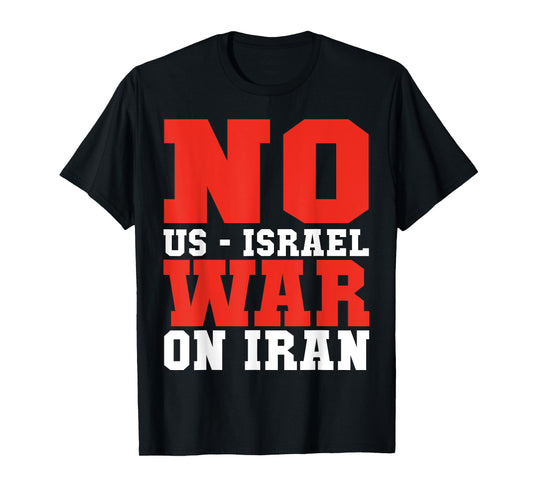 No Us - Israel War On Iran! anti-war Usa vintage T-Shirt