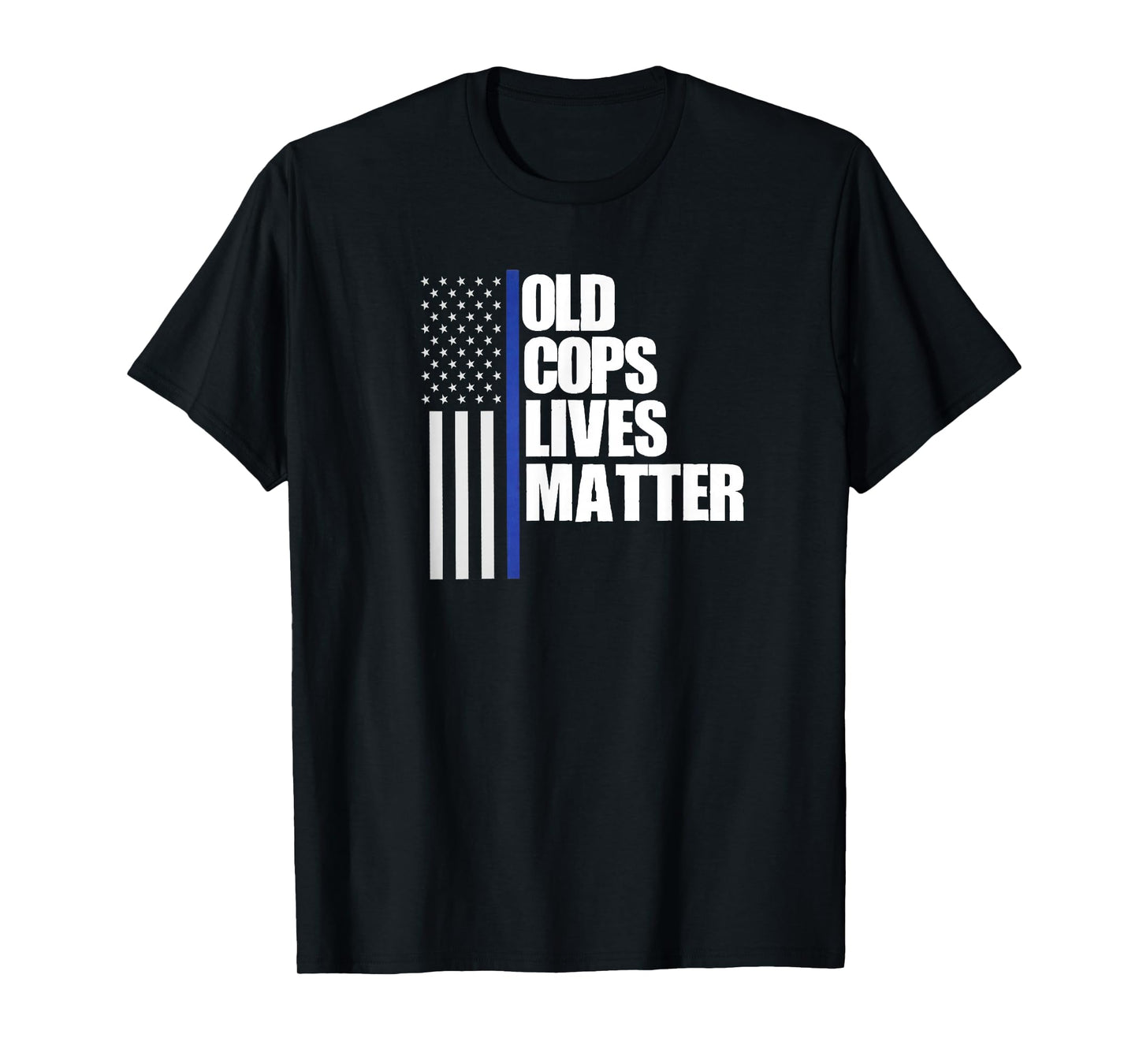Retired Old Cops Lives Matter Funny Retirement Police Shirt T-Shirt