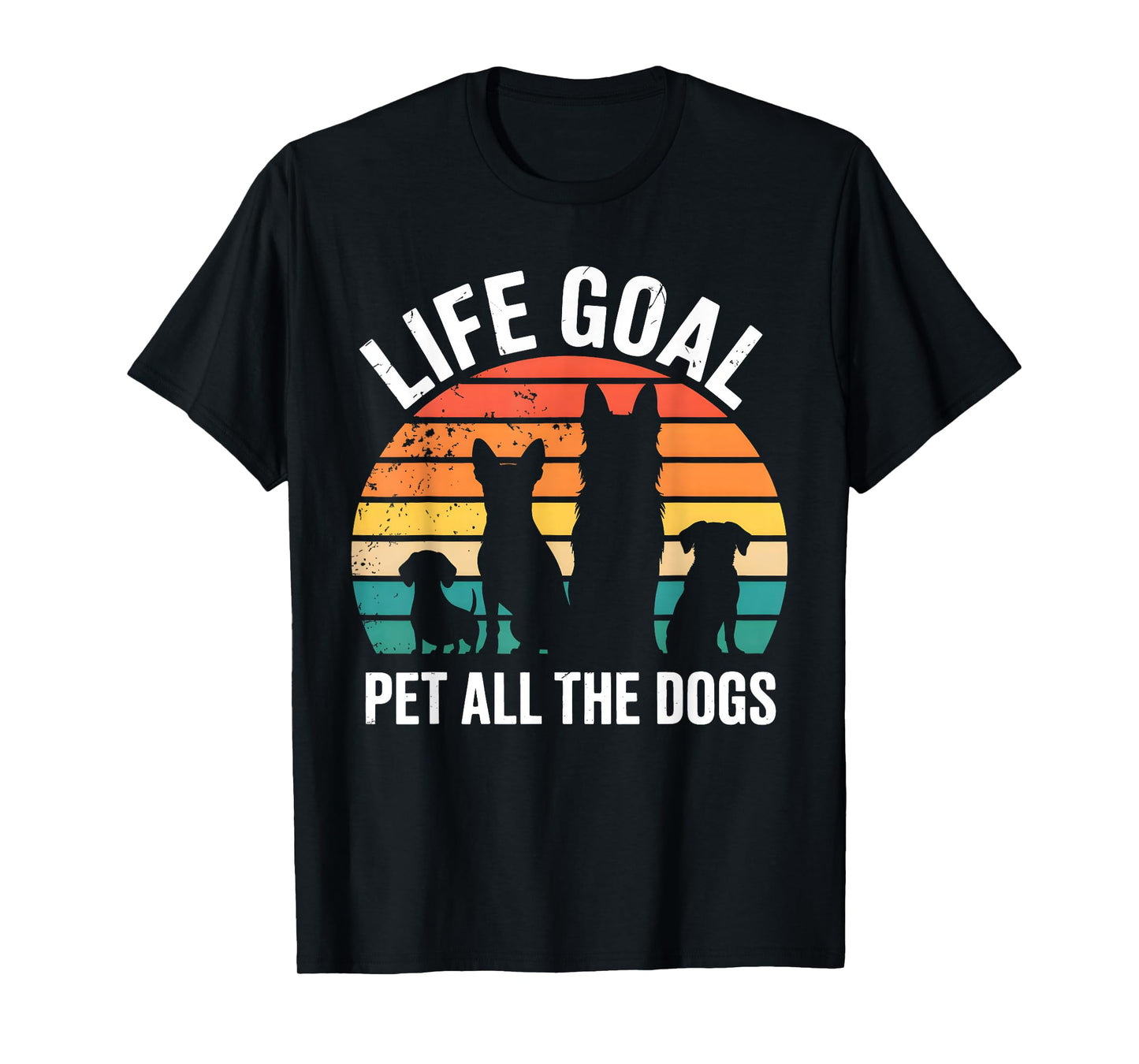 Vintage Funny Dog Lover Life Goal Pet All The Dogs T-Shirt