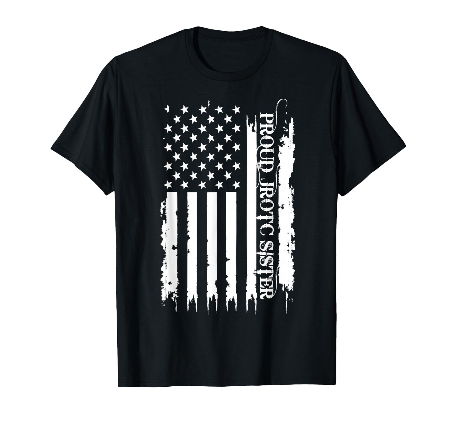 Proud JROTC Sister United States Distressed w US Flag T-Shirt