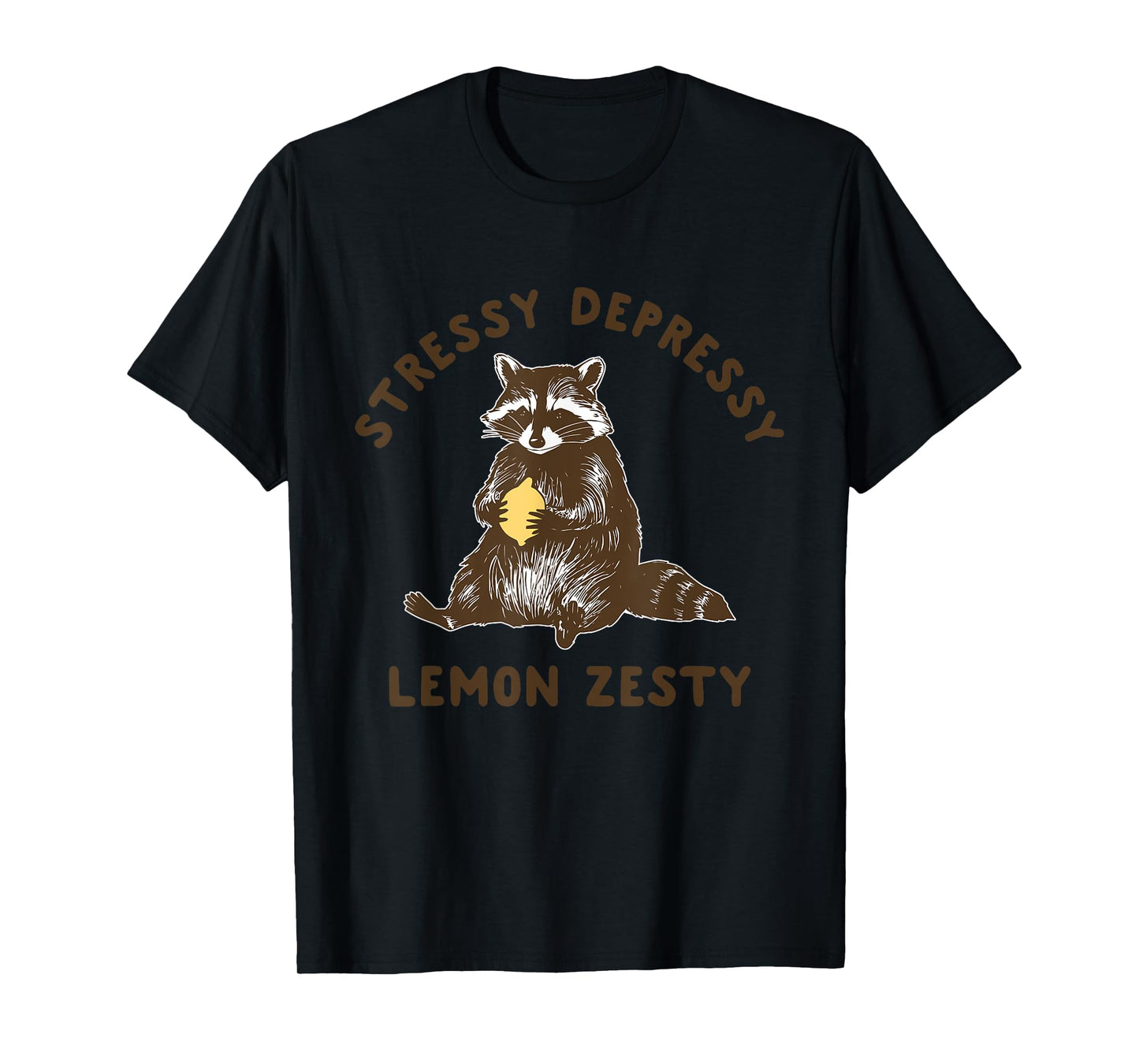 Stressy Depressy Lemon Zesty Funny Racoon T-Shirt