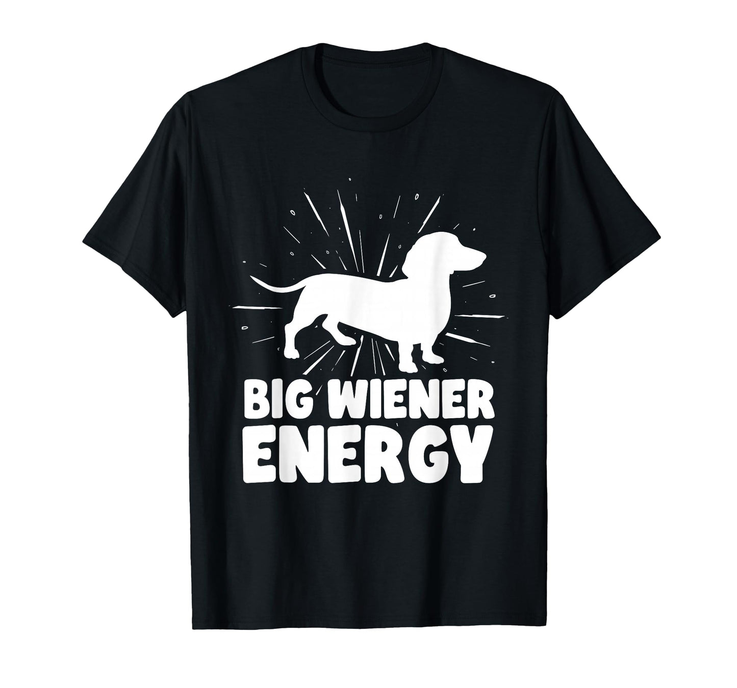 Big Wiener Energy Funny Dachshund T-Shirt
