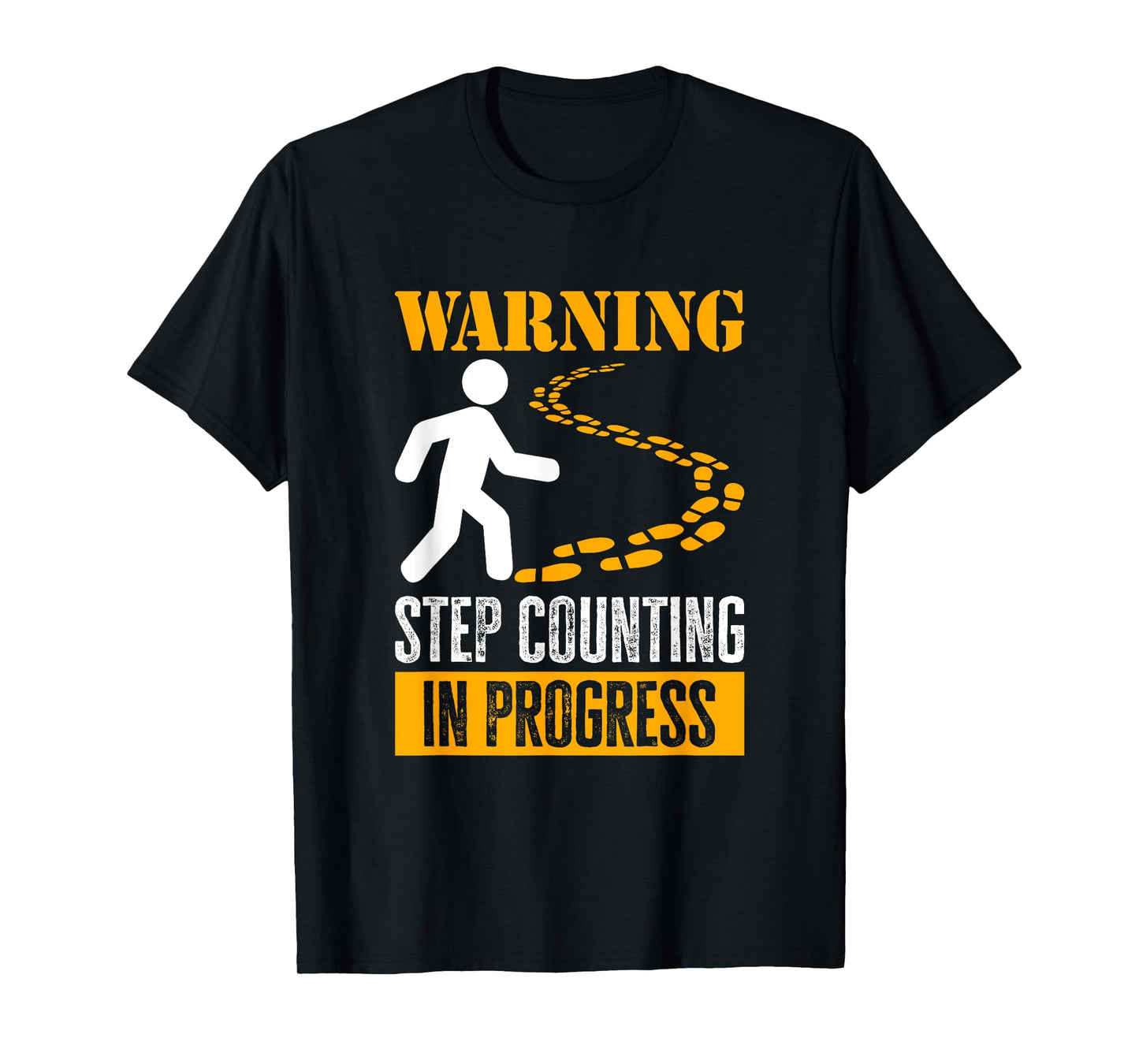 Warning, Step Counting In Progress. Trekking, Dog Walking Men Women Girls Kids T-Shirt