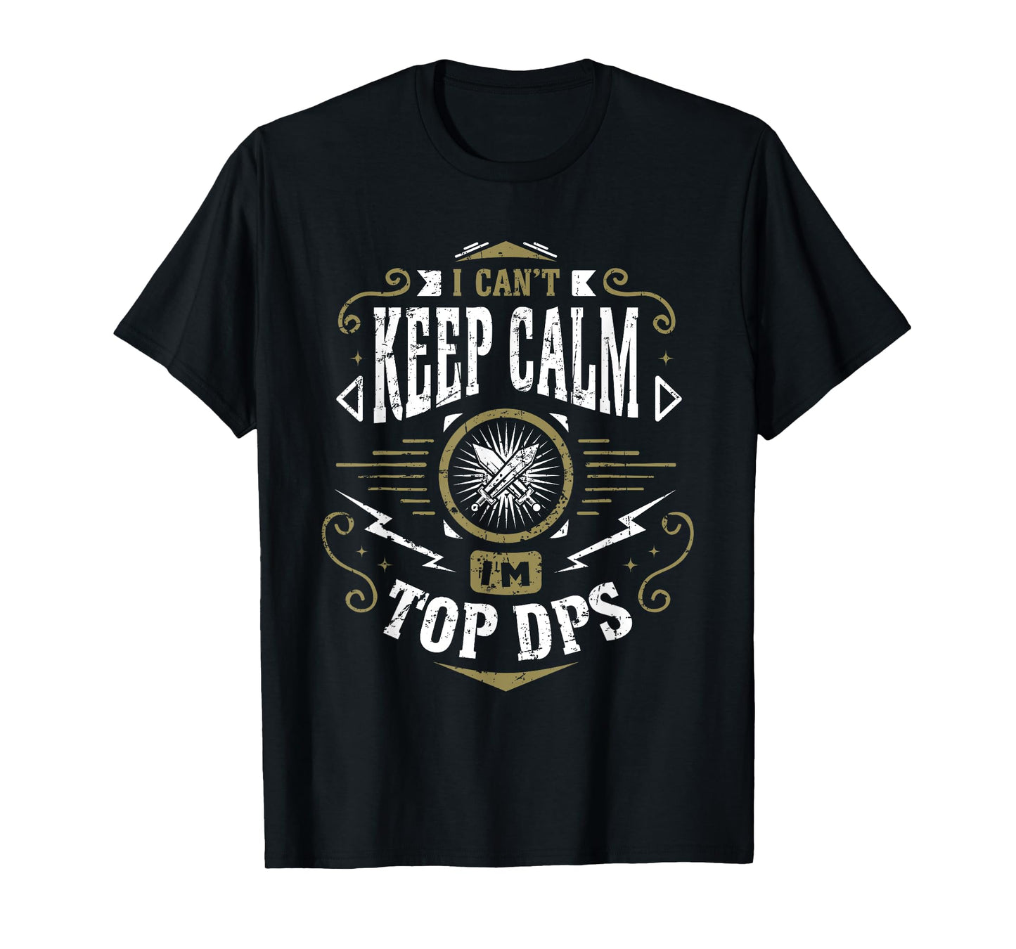 WoW I Can't Keep Calm I'm Top DPS T-Shirt