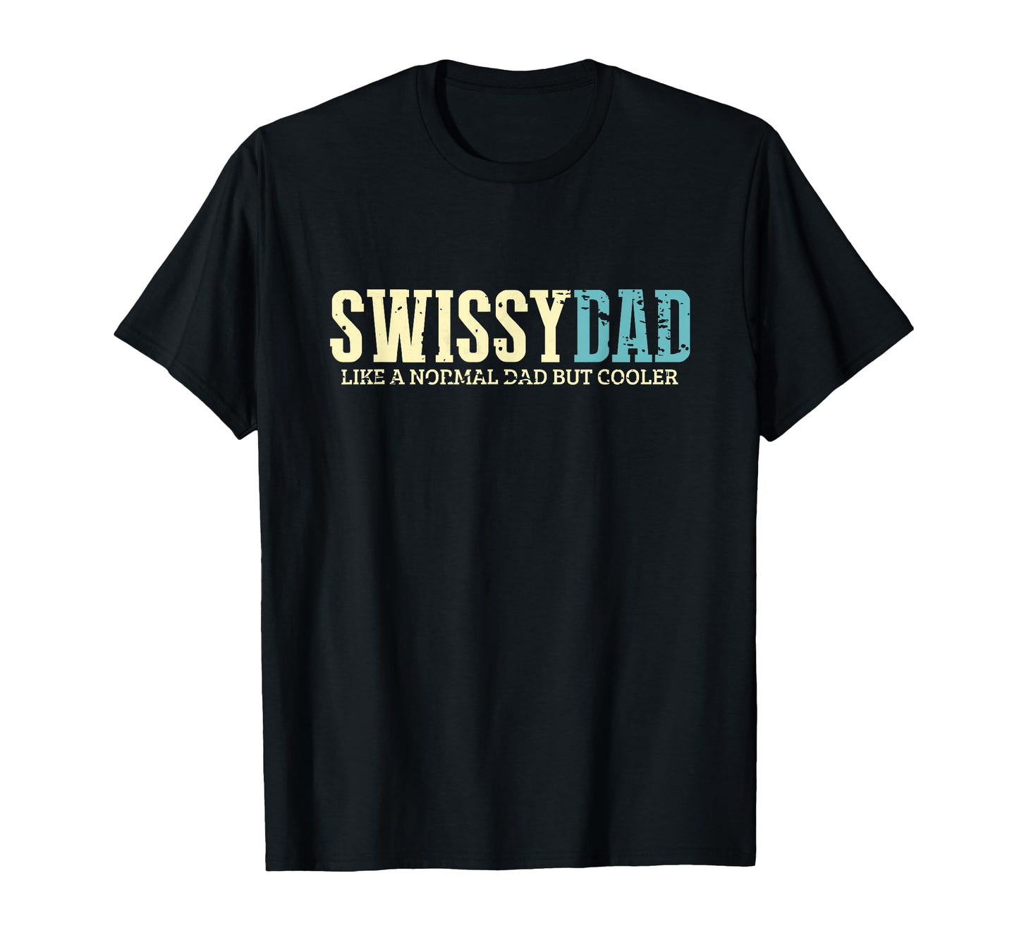 Swissy Dad Funny Shirt Greater Swiss Mountain Dogs Lover