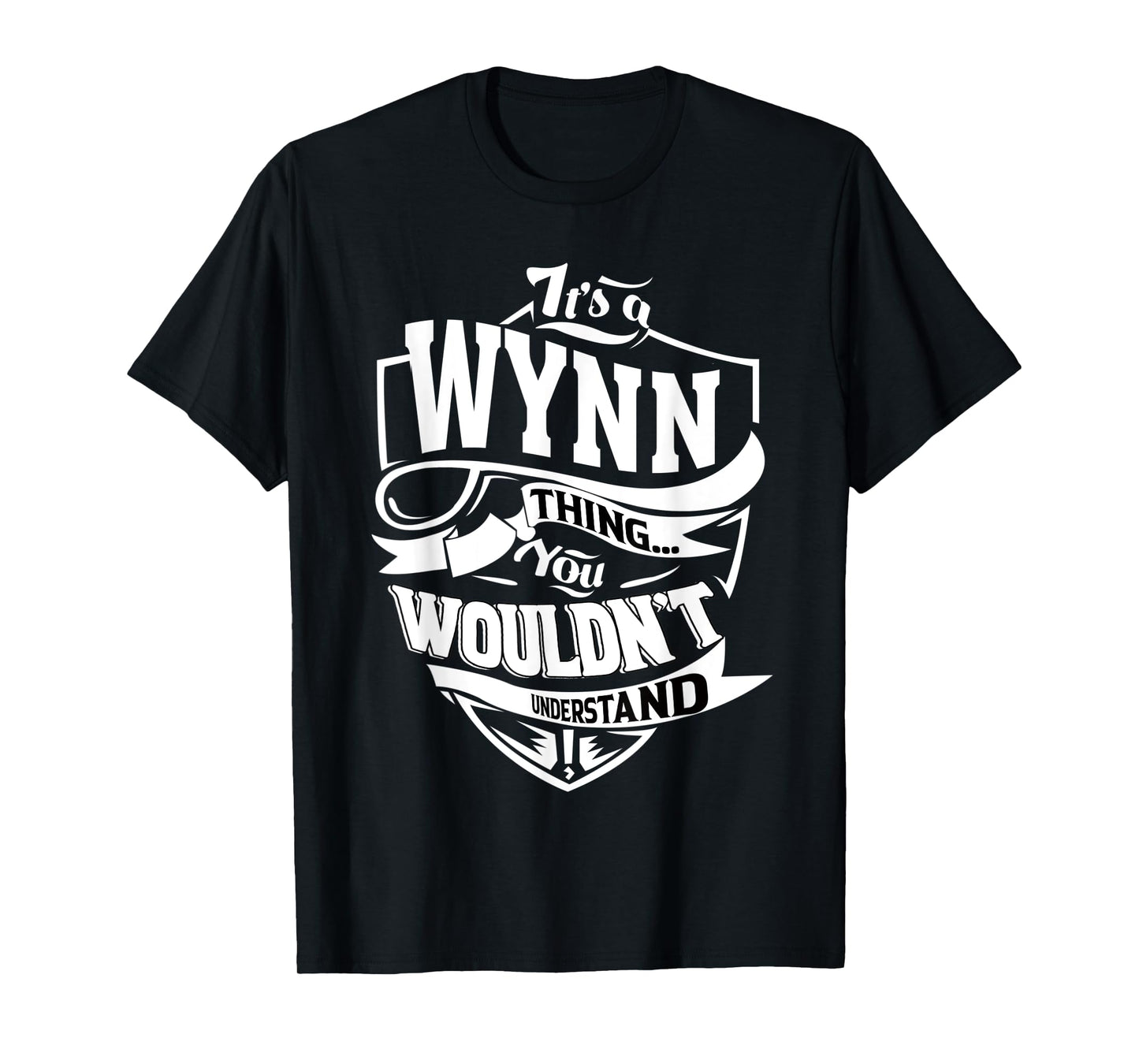 It's a WYNN Thing Gifts T-Shirt