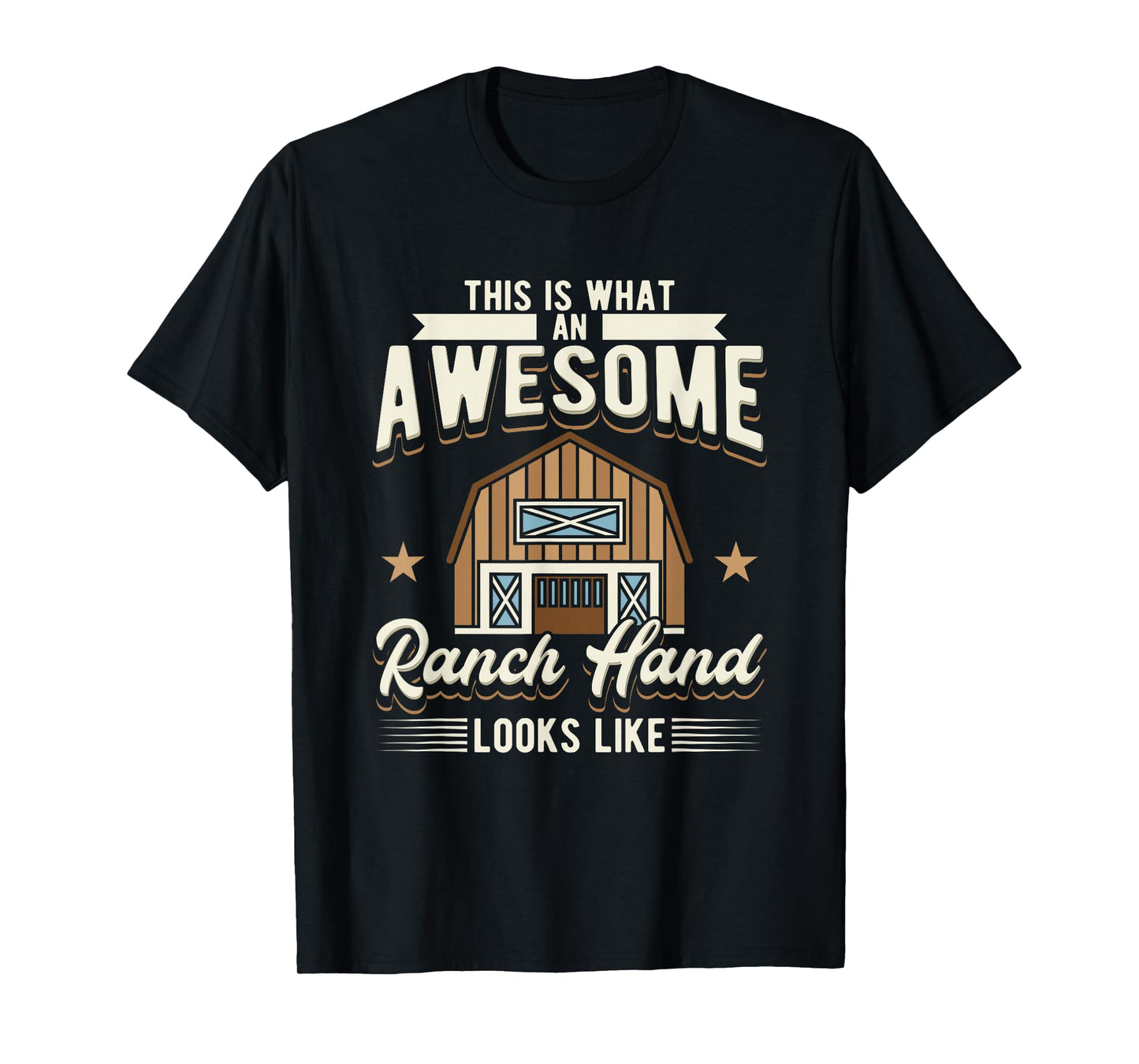 This Is What An Awesome Ranch Hand Looks Like Cowboy T-Shirt
