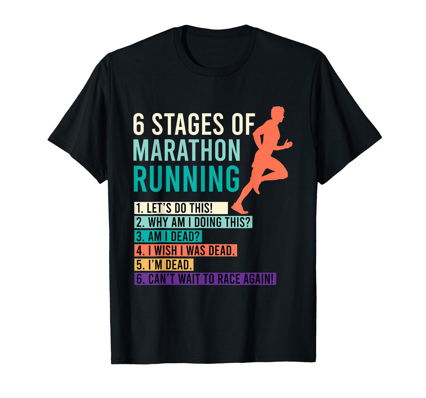 6 Stages of Marathon Running Saying Runner Funny T-Shirt