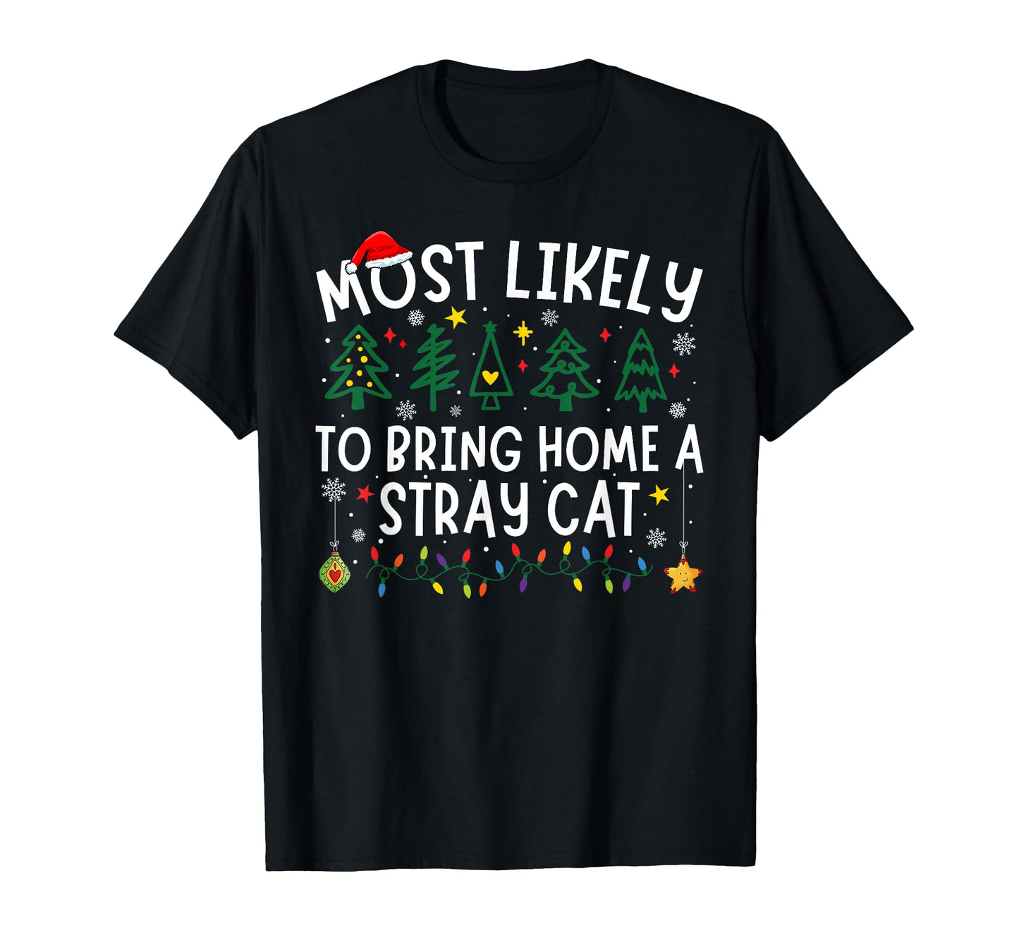 Most Likely To Bring Home A Stray Cat Matching Christmas T-Shirt