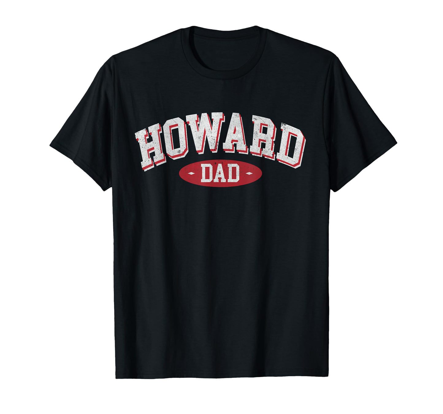 Howard Dad WI Wisconsin Home Roots Howard Father's day T-Shirt