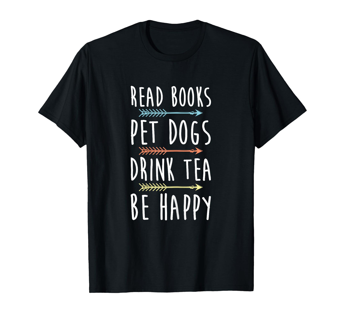 Read Books Pet Dogs Drink Tea Be Happy Funny Dog T-Shirt