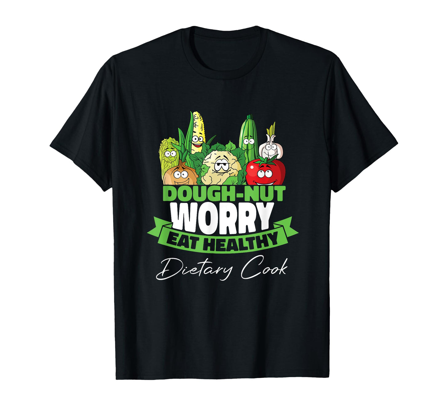 Dietary Cook Food Service Worker Cafeteria Dietary Cook T-Shirt