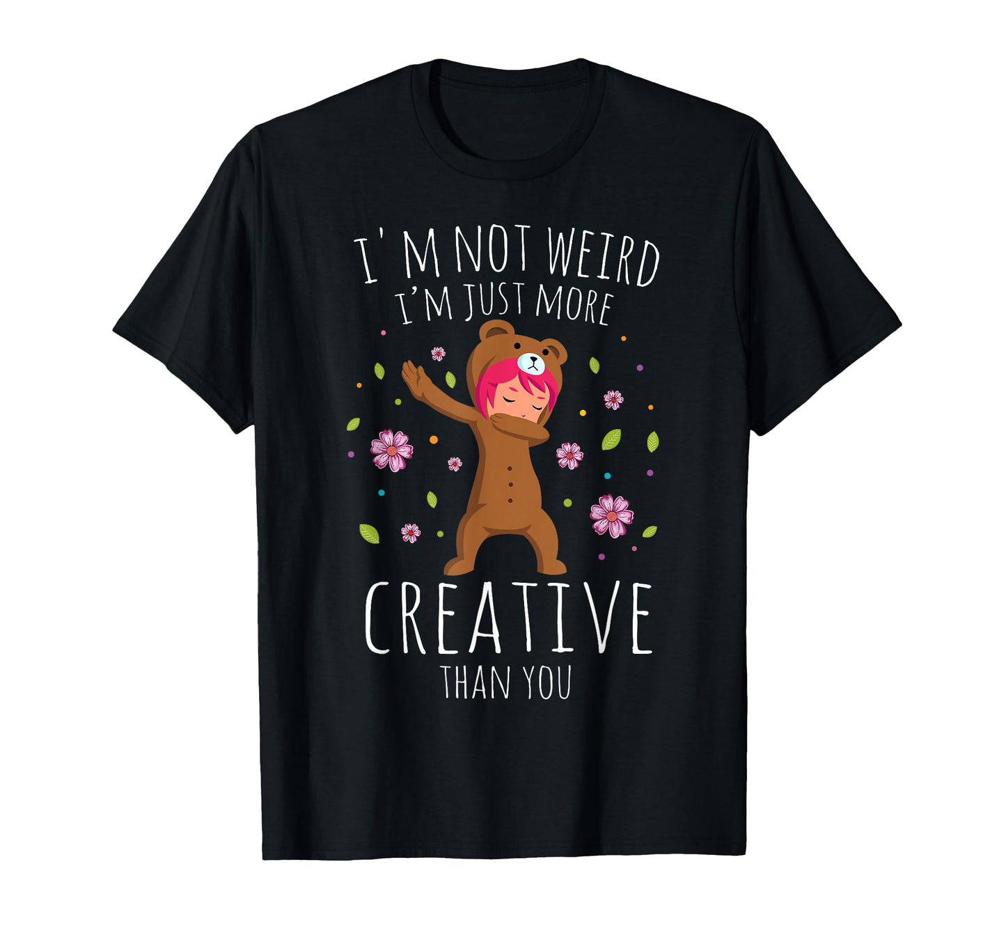 I'm Not Weird I'm Creative Anime Dabbing Girl Otaku Kawaii T-Shirt