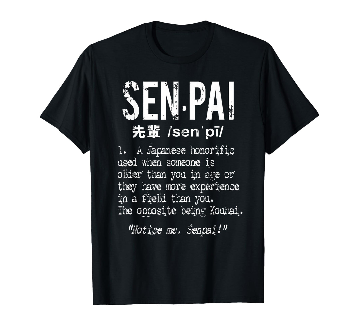 Distressed Senpai Definition T-Shirt - Sempai Gag Tee T-Shirt